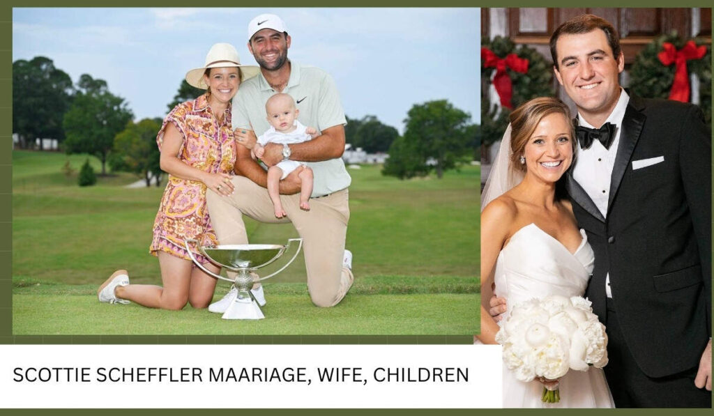 Scottie Scheffler Wife, Marriage, children